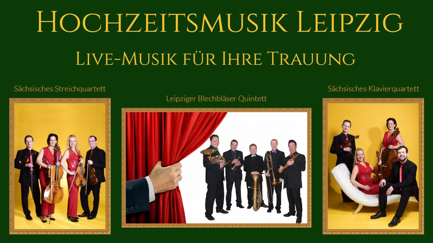 Hochzeitsmusik Leipzig - Streichquartett - Klavierquartett - Blechbläserquintett 
