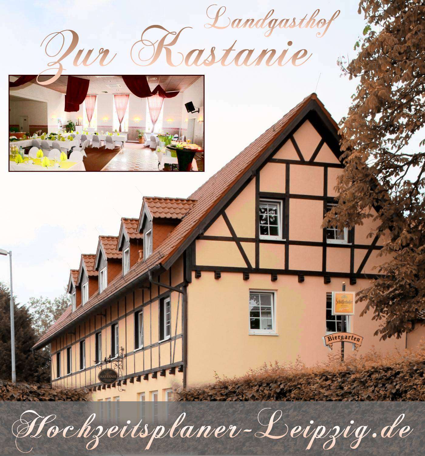 Hochzeitslocation Landgasthof Zur Kastanie in Gerichshain bei Brandis